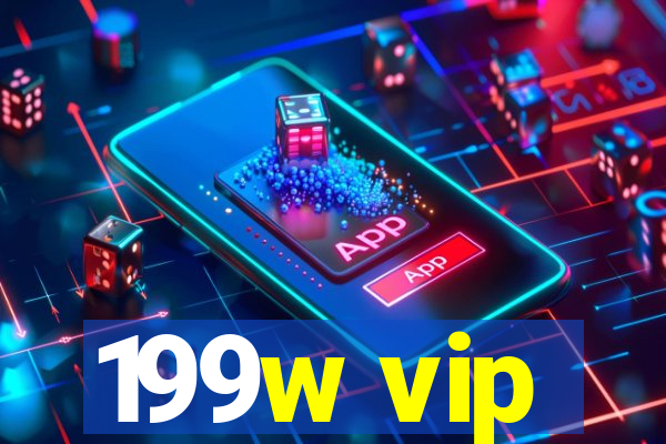 199w vip
